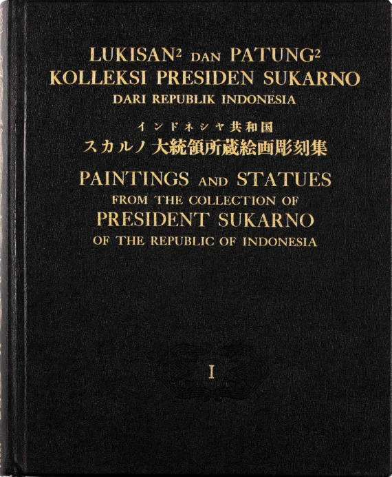 Art Book ~ Paintings And Statues From The Collection Of President Sukarno Of The Republic Of Indonesia | GLOBAL AUCTION