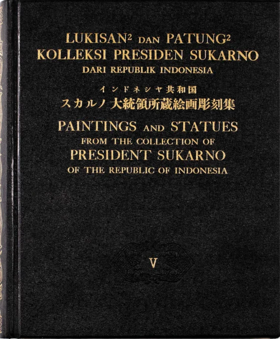 Art Book ~ Paintings And Statues From The Collection Of President Sukarno Of The Republic Of Indonesia | GLOBAL AUCTION